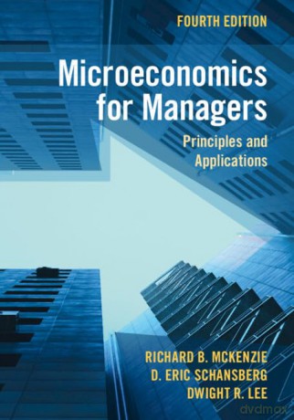 Microeconomics For Managers - Richard B. Mckenzie [KSIĄŻKA]