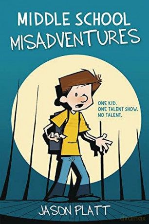 Middle School Misadventures - Jason Platt [KSIĄŻKA]