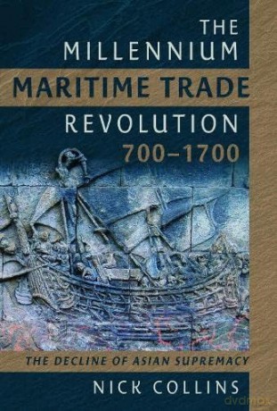 Millennium Maritime Trade Revolution - Nick Collins [KSIĄŻKA]