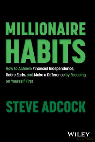 Millionaire Habits How To Achieve Fina [KSIĄŻKA]