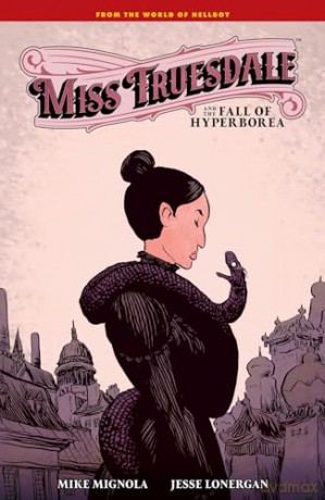 Miss Truesdale & The Fall Of Hyperborea - Mike Mignola [KSIĄŻKA]