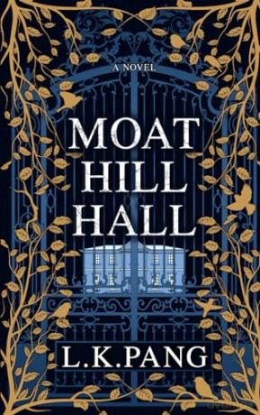 Moat Hill Hall - L.K. Pang [KSIĄŻKA]