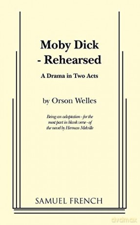 Moby Dick - Rehearsed - Orson Welles [KSIĄŻKA]