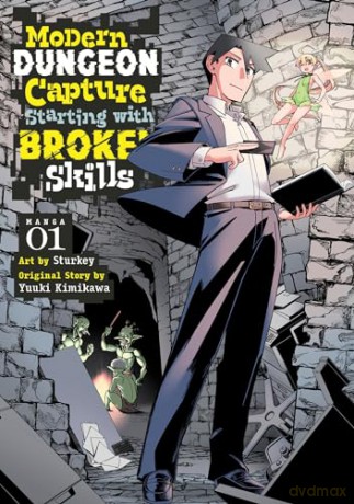 Modern Dungeon Capture Starting with Broken Skills (Manga) Vol. 1 - Yuuki Kimikawa [KSIĄŻKA]