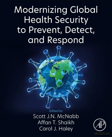 Modernizing Global Health Security to Prevent, Detect, and Respond - cott J.N. Mcnabb [KSIĄŻKA]