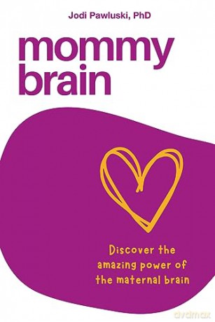 Mommy Brain - Jodi Pawluski [KSIĄŻKA]