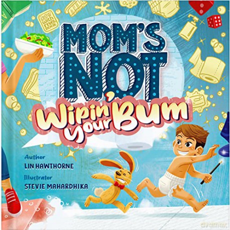 Moms Not Wipin Your Bum - Lin Hawthorne [KSIĄŻKA]