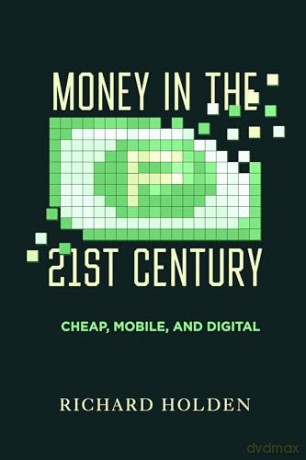 Money In The Twenty First Century - Richard Holden [KSIĄŻKA]
