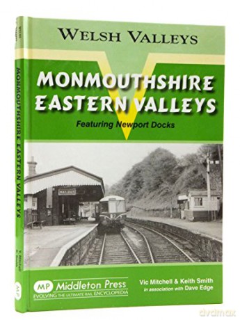 Monmouthshire Eastern Valley - Vic Mitchell [KSIĄŻKA]