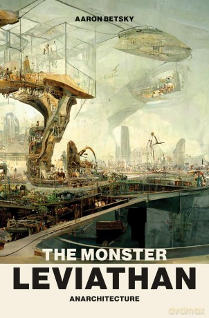 Monster Leviathan Anarchitecture - Aaron Betsky [KSIĄŻKA]