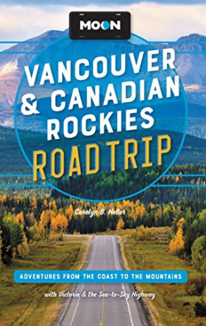 Moon Vancouver Canadian Rockies Road - Carolyn B. Heller [KSIĄŻKA]