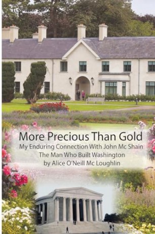 More Precious Than Gold: My enduring connection with John McShain--the Man Who Built Washington - O'neill Mcloughlin, [KSIĄŻKA]
