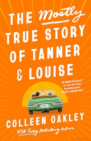 Mostly True Story Of Tanner Louise The - Colleen Oakley [KSIĄŻKA]