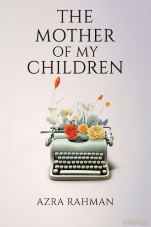 Mother Of My Children - Azra Rahman [KSIĄŻKA]
