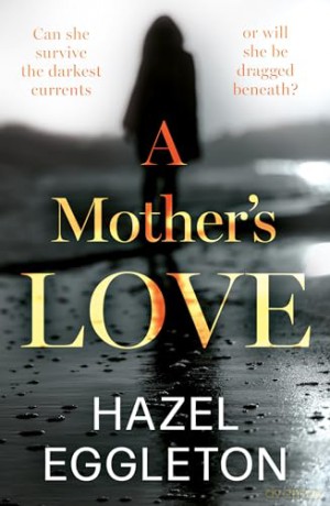Mothers Love - Hazel Eggleton [KSIĄŻKA]