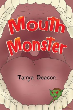 Mouth Monster - Tanya Deacon [KSIĄŻKA]