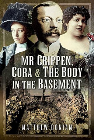 Mr Crippen, Cora and the Body in the Basement - Matthew Coniam [KSIĄŻKA]