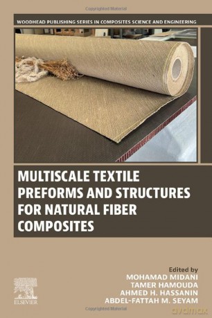 Multiscale Textile Preforms and Structures for Natural Fiber Composites - Mohamad Midani [KSIĄŻKA]