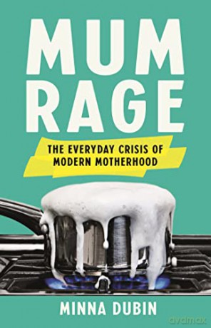 Mum Rage - Minna Dubin [KSIĄŻKA]