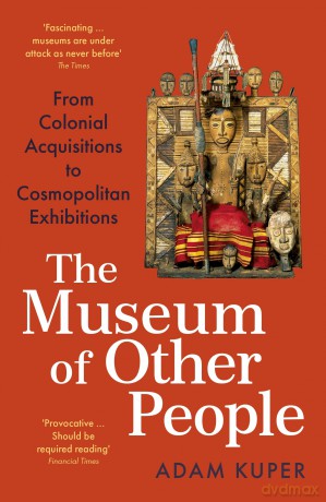 Museum Of Other People - Adam Kuper [KSIĄŻKA]