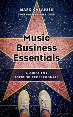 Music Business Essentials - Mark Cabaniss [KSIĄŻKA]