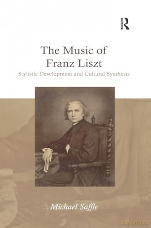 Music Of Franz Liszt - Michael Saffle [KSIĄŻKA]
