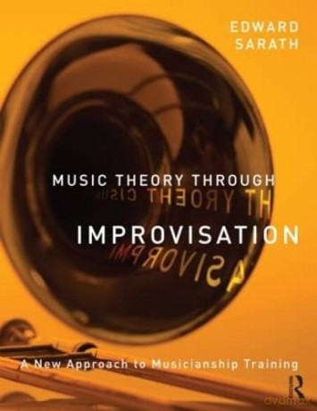 Music Theory Through Improvisation - Edward Sarath [KSIĄŻKA]