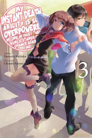 My Instant Death Ability Is So Overpowered, No One in This Other World Stands a Chance Against Me!,: Volume 3 - Tsuyoshi Fujitaka [KSIĄŻKA]