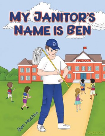 My Janitors Name Is Ben - Ben Hoshko [KSIĄŻKA]