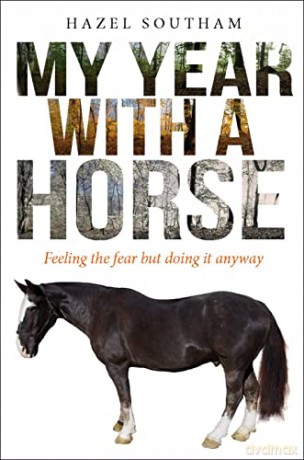 My Year With A Horse - Hazel Southam [KSIĄŻKA]