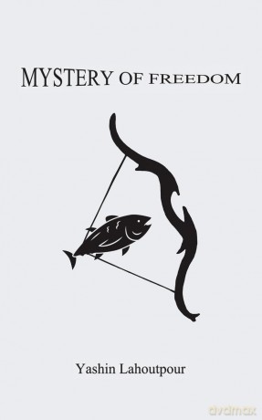 Mystery Of Freedom - Yashin Lahoutpour [KSIĄŻKA]