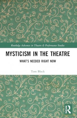 Mysticism In The Theater - Tom Block [KSIĄŻKA]