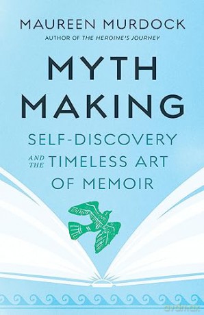 Mythmaking - Maureen Murdock [KSIĄŻKA]