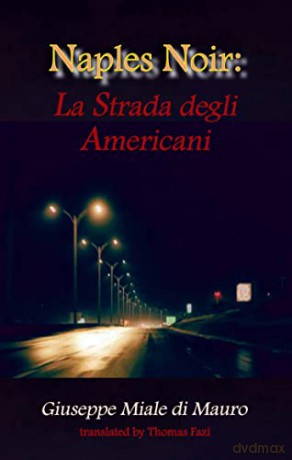 Naples Noir La Strada Degli Americani - Giuseppe M Di Mauro [KSIĄŻKA]