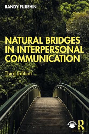 Natural Bridges in Interpersonal Communication - Randy Fujishin [KSIĄŻKA]