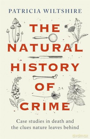 Natural History Of Crime - Patricia Wiltshire [KSIĄŻKA]