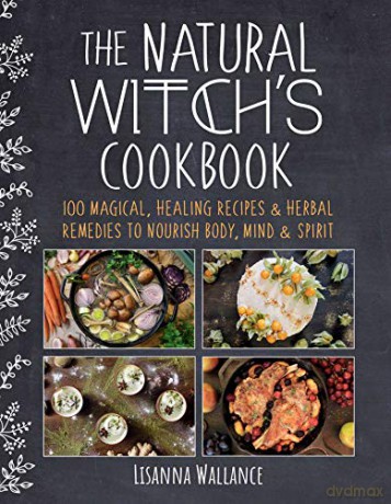 Natural Witchs Cookbook - Lisanna Wallance [KSIĄŻKA]
