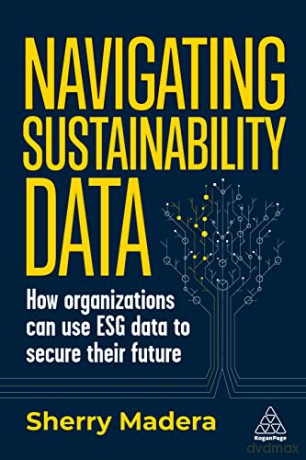 Navigating Sustainability Data - Sherry Madera [KSIĄŻKA]