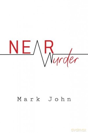Near Murder - Mark John [KSIĄŻKA]