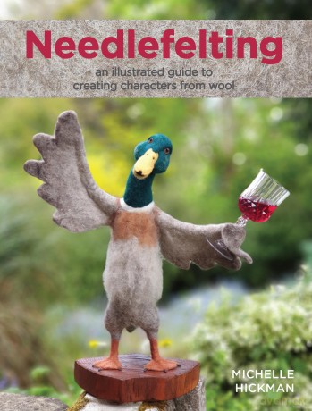 Needlefelting - Michelle Hickman [KSIĄŻKA]