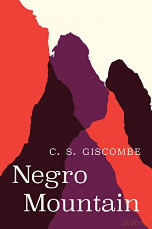Negro Mountain - C S Giscombe [KSIĄŻKA]