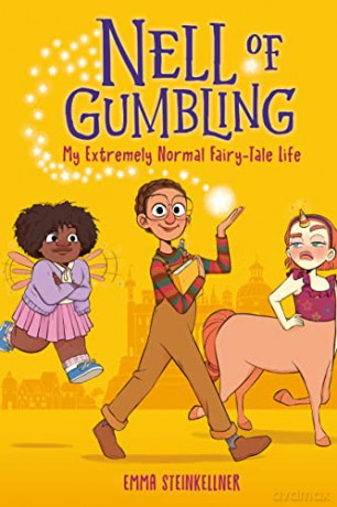Nell of Gumbling: My Extremely Normal Fairy-Tale Life - Emma Steinkellner [KSIĄŻKA]