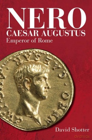 Nero Caesar Augustus Emperor Of Rome - David Shotter [KSIĄŻKA]