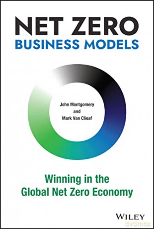 Net Zero Economics Models - Mark Van Clieaf [KSIĄŻKA]