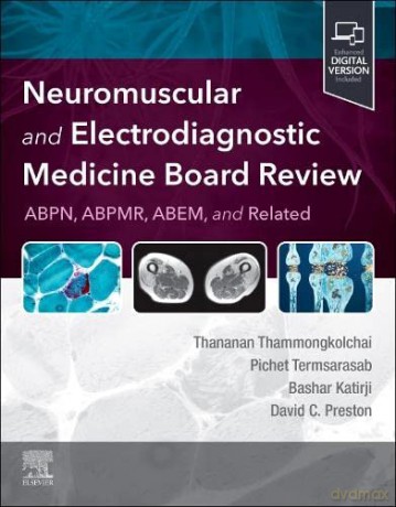 Neuromuscular and Electrodiagnostic Medicine Board Review - Tha Thammongkolchai [KSIĄŻKA]