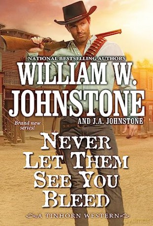 Never Let Them See You Bleed - William W Johnstone [KSIĄŻKA]