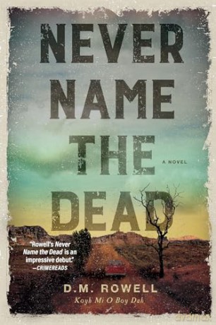 Never Name The Dead - D. M. Rowell [KSIĄŻKA]