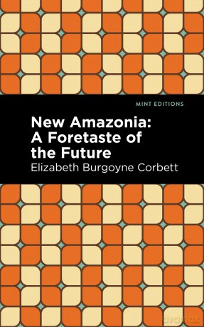 New Amazonia - Elizabeth B Corbett [KSIĄŻKA]