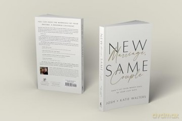 New Marriage, Same Couple: Don't Let Your Worst Days Be Your Last Days - Josh Walters [KSIĄŻKA]