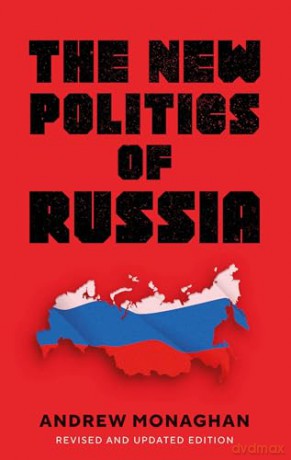 New Politics Of Russia - Andrew Monaghan [KSIĄŻKA]